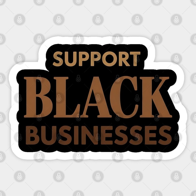 Support Black Businesses - Bold and Essential Economic Empowerment Sticker by UrbanLifeApparel